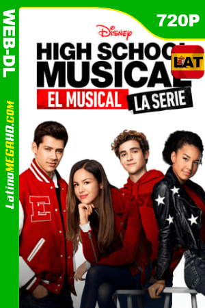 High School Musical: The Musical: The Series (Serie de TV) Temporada 1 (2019) Latino HD WEB-DL 720P ()