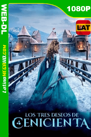 Tres Deseos Para Cenicienta (2021) Latino HD WEB-DL 1080P ()