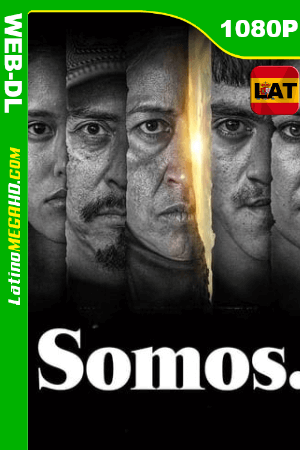 Somos (Miniserie de TV) Temporada 1 (2021) Latino HD WEB-DL 1080P ()