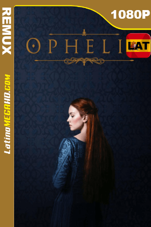 Ophelia (2019) Latino HD BDREMUX 1080P ()