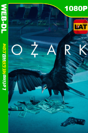 Ozark (2017) Temporada 1 (Serie de TV) Latino HD WEB-DL 1080P ()