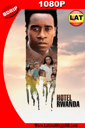 Hotel Rwanda (2004) Latino HD BDRIP 1080P ()