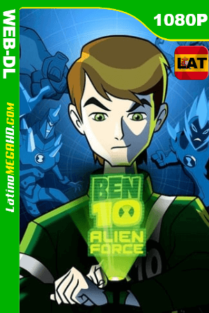 Ben 10 Fuerza Alienígena (2008) Temporada 1 (Serie de TV) Latino HD HMAX WEB-DL 1080P ()
