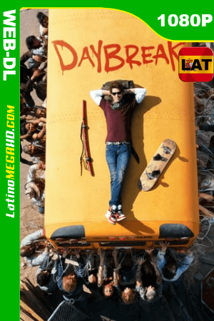 Daybreak (2019) Latino HD WEB-DL 1080P ()