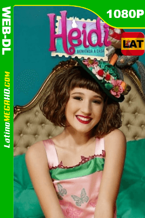 Heidi, Bienvenida a Casa Temporada 1 (2017) Latino HD WEB-DL 1080P ()
