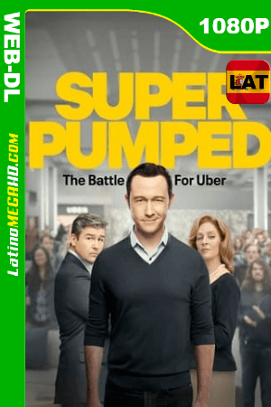 Super Pumped: La batalla por Uber (Serie de TV) Temporada 1 (2022) Latino HD AMZN WEB-DL 1080P ()
