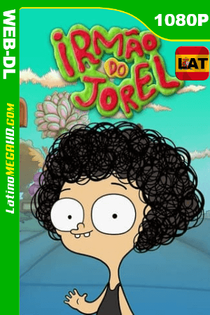Hermano de Jorel (2014) Temporada 1 (Serie de TV) Latino HD HMAX WEB-DL 1080P ()