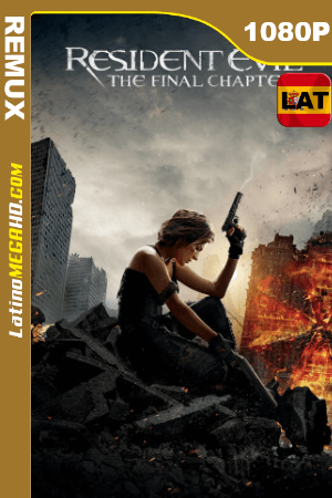 Resident Evil: El capítulo final (2016) Latino HD BDRemux 1080P ()