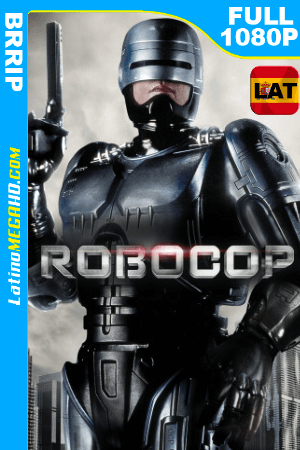 Robocop (1987) Director’s Cut Remastered Latino HD BRRIP FULL 1080P - 1987