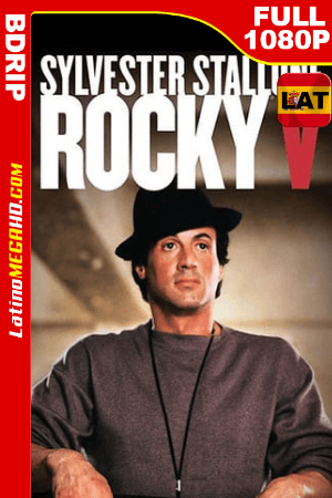 Rocky V (1990) Latino Full HD BDRIP 1080p ()