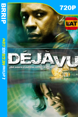 Déjà vu (2006)  Latino HD BRRip 720p ()