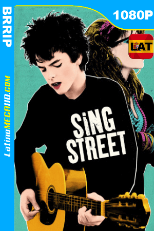 Sing Street: este es tu momento (2016) Latino HD 1080p ()