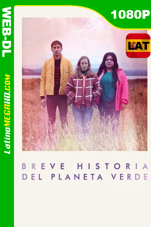 Breve Historia del Planeta Verde (2019) Latino HD WEB-DL 1080P ()