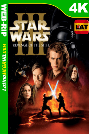 Star Wars: Episodio III – La venganza de los Sith (2005) Latino HD WEB-Rip 2160p ()
