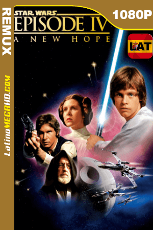 Star Wars: Episodio IV – Una nueva esperanza (1977) Latino HD BDRemux 1080P ()