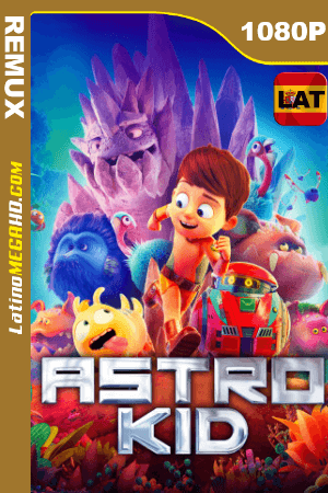 Astro Kid (2019) Latino HD BDRemux 1080P ()