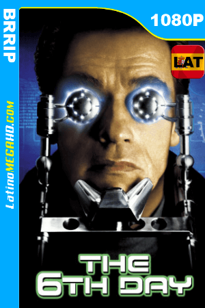 El sexto día (2000) Latino HD BRRIP 1080P ()
