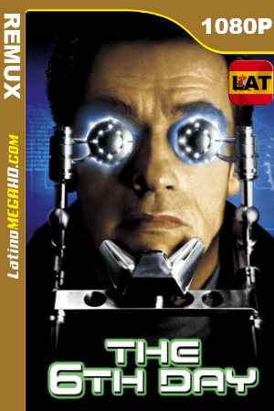 El sexto día (2000) Latino HD BDRemux 1080P ()