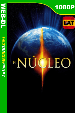 El núcleo (2003) Latino HD AMZN WEB-DL 1080P ()