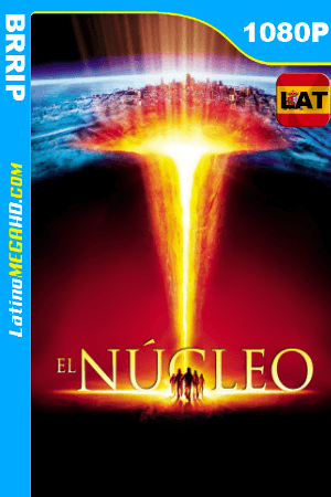 El núcleo (2003) Latino HD BRRIP 1080P ()