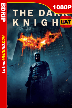 Batman: El caballero de la noche (2008) Latino IMAX HD BDRip 1080P ()