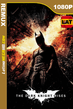 Batman: el caballero de la noche asciende (2012) Latino HD BDRemux 1080P ()