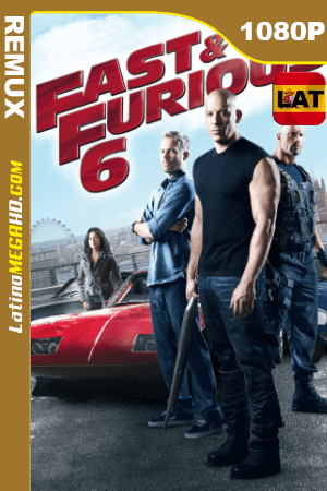 Rápido y Furioso 6 (2013) Extended Latino HD BDRemux 1080P ()