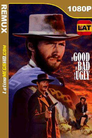 El bueno, el feo y el malo (1966) Extended Latino HD BDRemux 1080P ()