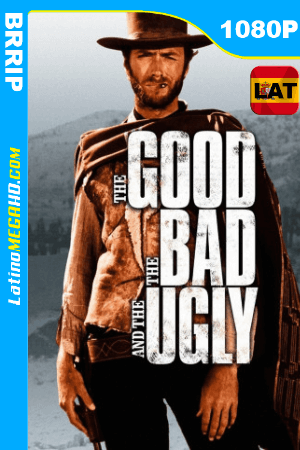 El bueno, el feo y el malo (1966) Extended Latino HD BRRIP 1080P ()