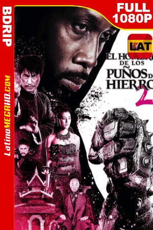 El Hombre con Los Puños de Hierro 2 Latino Full HD 1080P ()