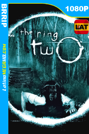The Ring 2 (2005) Latino HD BRRIP 1080P ()