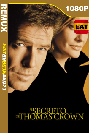 El secreto de Thomas Crown (1999) Latino HD BDREMUX 1080p ()