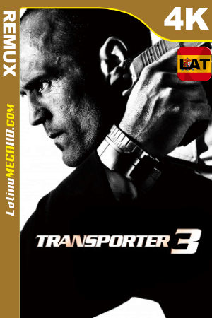 El transportador 3 (2008) Latino HDR Ultra HD BDRemux 2160P ()