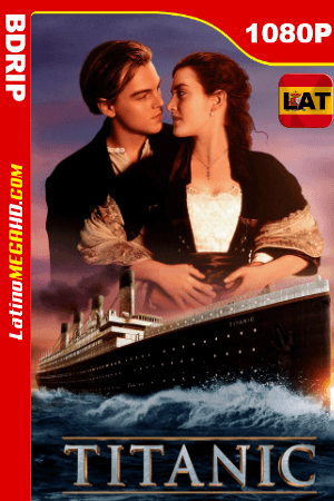 Titanic (1997) Open Matte Latino HD BDRIP 1080P ()
