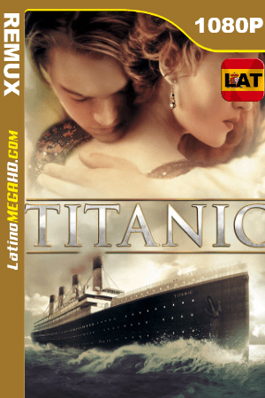 Titanic (1997) Open Matte Latino HD BDREMUX 1080P ()