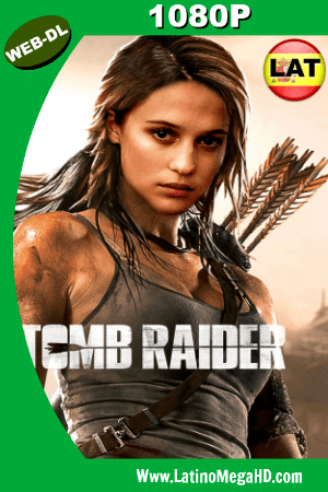 Tomb Raider: Las Aventuras de Lara Croft (2018) Latino HD WEB-DL 1080P ()