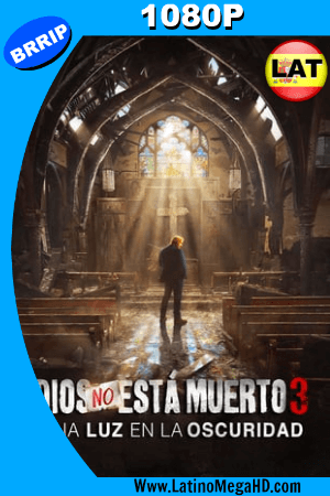 Dios no está Muerto 3 Una luz en la oscuridad (2018) Latino HD1080P ()