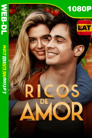 Ricos de amor (2020) Latino HD WEB-DL 1080P ()