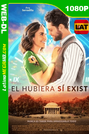 El Hubiera Sí Existe (2019) Latino HD WEB-DL 1080P ()