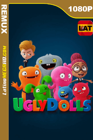 Ugly Dolls: Extraordinariamente Feos (2019) Latino HD BDRemux 1080P ()