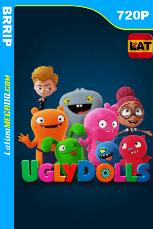 Ugly Dolls: Extraordinariamente Feos (2019) Latino HD 720P ()