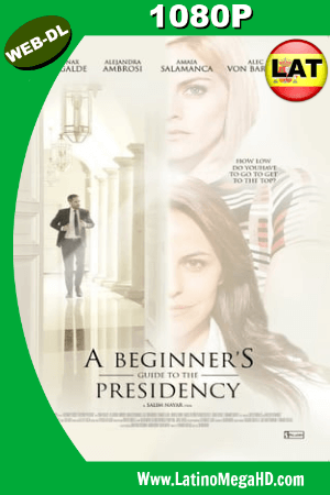 Manual de Principiantes para ser Presidente (2016) Latíno HD WEB-DL 1080P ()