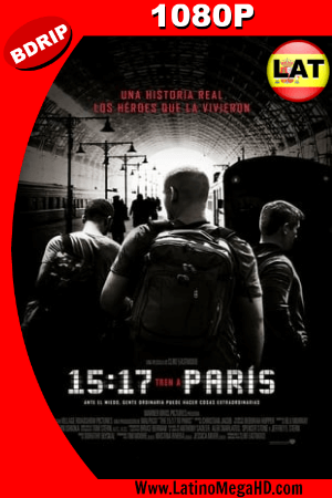 15:17 Tren a París (2018) Latino HD BDRIP 1080P - 2018