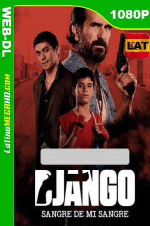 Django: Sangre de mi Sangre (2018) Latino HD WEB-DL 1080P ()