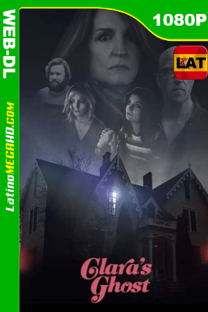 Clara’s Ghost (2018) Latino HD WEB-DL 1080P ()