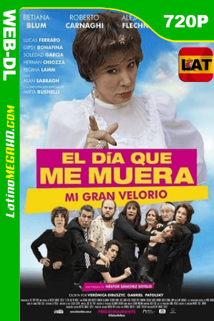 El Día que me Muera (2019) Latino HD WEB-DL 720P ()