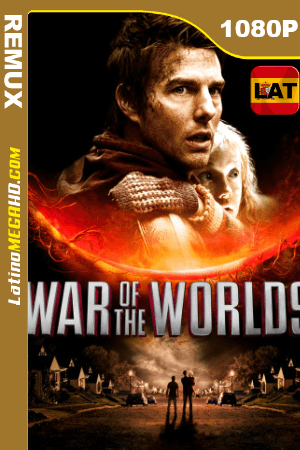 La guerra de los mundos (2005) Latino HD BDRemux 1080P ()