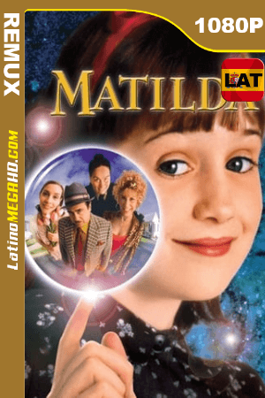 Matilda (1996) Latino HD BDRemux 1080P ()