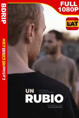 Un rubio (2019) Latino HD BDRIP FULL 1080P ()