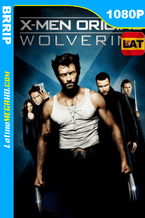 X-Men orígenes – Wolverine (2009) Latino HD BRRIP 1080P ()